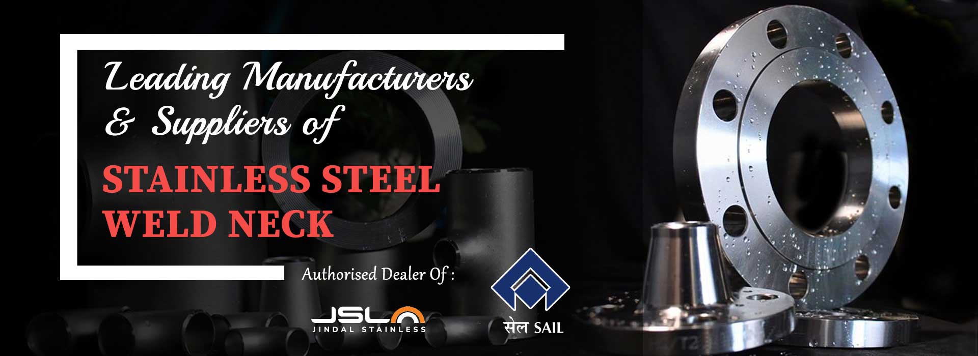 Stainless Steel Weld Neck Manufacturers in Delhi